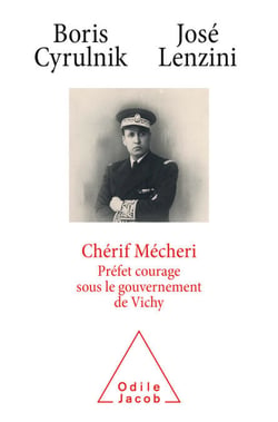 Che´rif Me´cheri - Pre´fet courage sous le gouvernement de Vichy