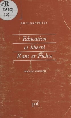 Éducation et liberté : Kant et Fichte - Kant et Fichte