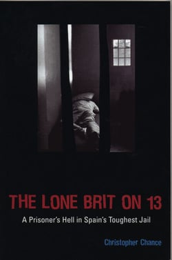 The Lone Brit on 13 - A Prisoner's Hell in Spain's Toughest Jail
