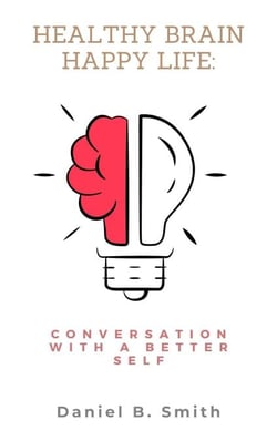 Healthy Brain Happy Life: Conversation With a Better Self