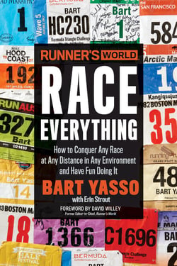 Runner's World Race Everything - How to Conquer Any Race at Any Distance in Any Environment and Have Fun Doing It