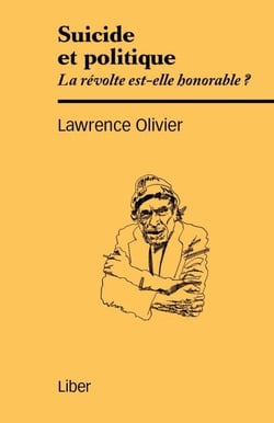 Suicide et politique - La révolte est-elle honorable?