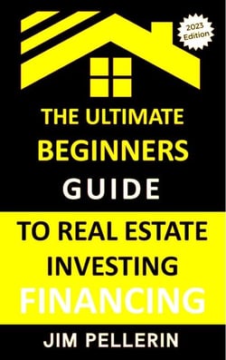 Ultimate Beginners Guide to Real Estate Investing Financing - Real Estate Investing, #10