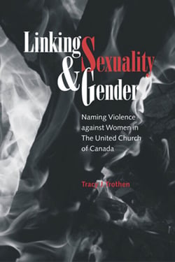 Linking Sexuality and Gender - Naming Violence against Women in The United Church of Canada