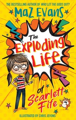 The Exploding Life of Scarlett Fife - Book 1