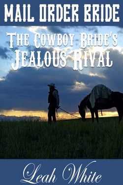 The Cowboy Bride's Jealous Rival (Mail Order Bride) - Western Brides of Goldington Court, Book