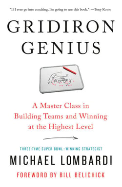 Gridiron Genius - A Master Class in Building Teams and Winning at the Highest Level