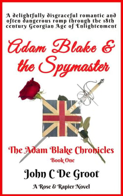 Adam Blake &amp; the Spymaster - The Adam Blake Chronicles, #1