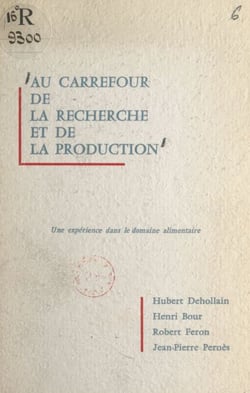 Au carrefour de la recherche et de la production - Une expérience dans le domaine alimentaire