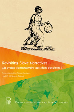 Revisiting Slave Narratives II - Les avatars contemporains des récits d'esclaves