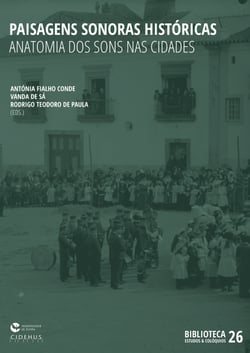 Paisagens sonoras históricas - Anatomia dos sons nas cidades