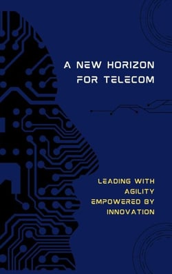 A New Horizon for Telecom: Leading with Agility, Empowered by Innovation - HBA Series, #4