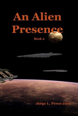An Alien Presence - An Alien, #2
