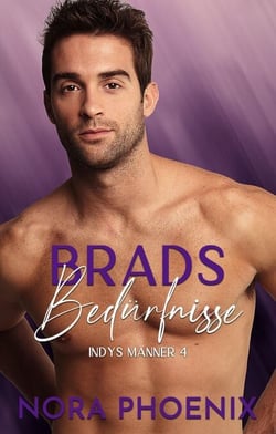 Brads Bedürfnisse - Indys Männer, #4