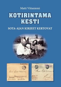 Kotirintama kesti - Sota-ajan kirjeet kertovat