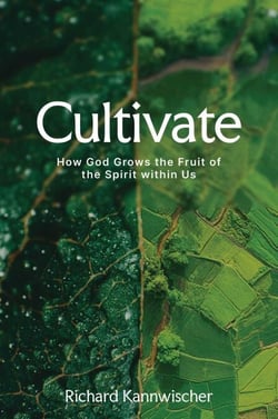 Cultivate - How God Grows the Fruit of the Spirit within Us