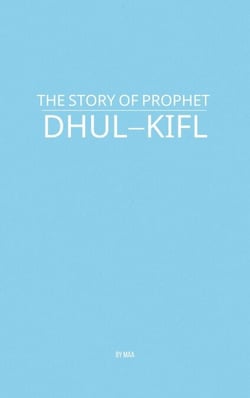 The Story of Prophet Dhul-Kifl