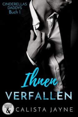 Ihnen verfallen - Cinderellas Daddys, #1