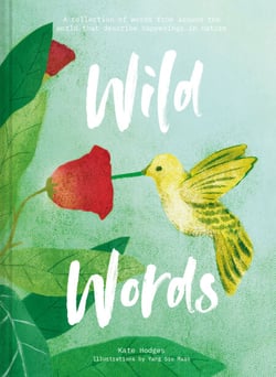 Wild Words - A collection of words from around the world that describe happenings in nature