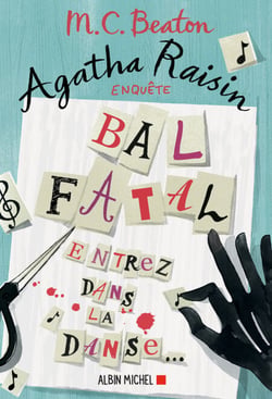Agatha Raisin enquête 15 - Bal fatal - Entrez dans la danse...
