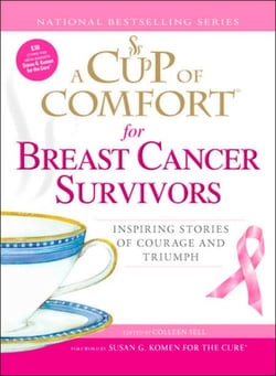 A Cup of Comfort for Breast Cancer Survivors - Inspiring stories of courage and triumph