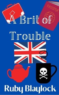 A Brit of Trouble - Brit of Trouble, #1