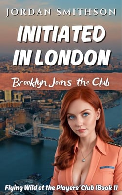 Initiated in London: Brooklyn Joins the Club - Flying Wild at the Players’ Club, #1