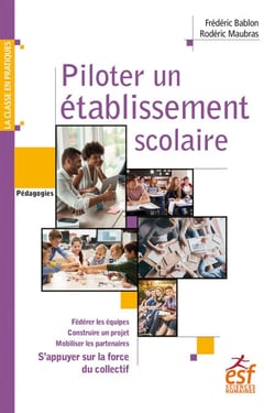 Piloter un établissement scolaire - S'appuyer sur la force du collectif