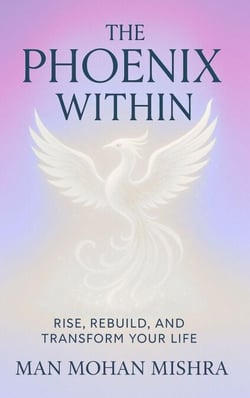The Phoenix Within - Rise, Rebuild, and Transform Your Life