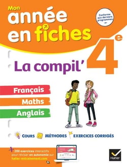 La Compil' 4e  : français, maths et anglais - tout le programme de 4e en fiches