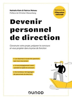 Devenir personnel de direction - Toutes les clés pour décrypter votre projet, le concours et la prise de fonction