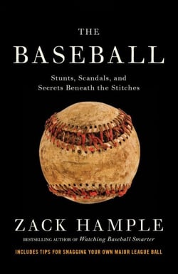 The Baseball - Stunts, Scandals, and Secrets Beneath the Stitches