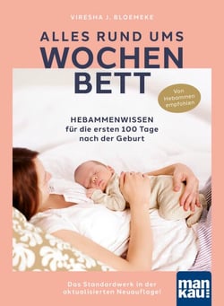 Alles rund ums Wochenbett - Hebammenwissen für die ersten 100 Tage nach der Geburt. Das Standardwerk in der aktualisierten Neuauflage!