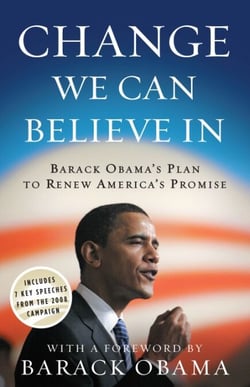 Change We Can Believe In - Barack Obama's Plan to Renew America's Promise