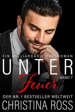 Unter Feuer: Band 7 - Unter Feuer, #7