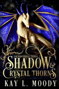 Shadow and Crystal Thorns - Fae and Crystal Thorns, #2