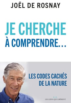 Je cherche à comprendre - Les codes cachés de la nature et de l'univers