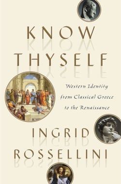 Know Thyself - Western Identity from Classical Greece to the Renaissance