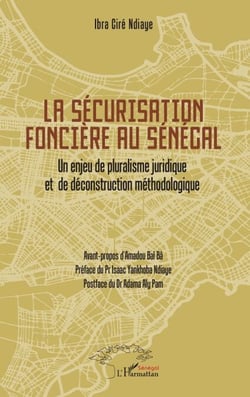 La sécurisation foncière au Sénégal - Un enjeu de pluralisme juridique et de déconstruction méthodologique