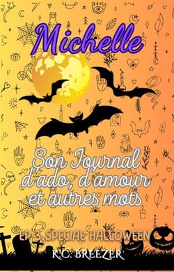 Ep 3 Spécial Halloween - Michelle e Son Journal d'Ado, d'Amour et Autres Mots, #3