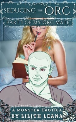 Seducing the Orc - My Orc Mate