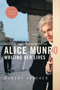 Alice Munro: Writing Her Lives - A Biography