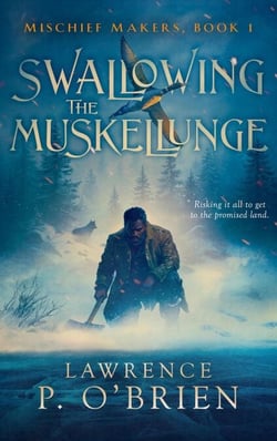 Swallowing the Muskellunge - Mischief Makers, #1
