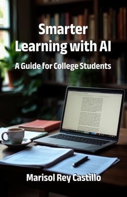 Smarter Learning with AI. A Guide for College Students
