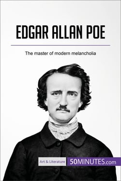 Edgar Allan Poe - The master of modern melancholia