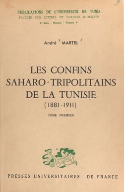 Les confins saharo-tripolitains de la Tunisie, 1881-1911 (1)