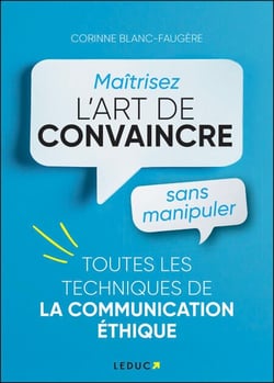 Maîtrisez l'art de convaincre sans manipuler