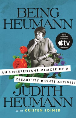 Being Heumann - An Unrepentant Memoir of a Disability Rights Activist
