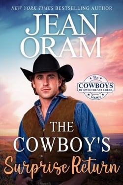 The Cowboy's Surprise Return - The Cowboys of Sweetheart Creek, Texas, #5