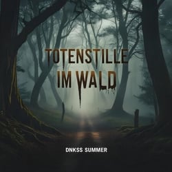 Totenstille im Wald